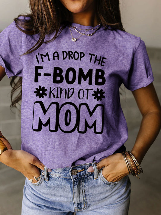 F-Bomb Type of Mom Full Size Letter Graphic Round Neck Short Sleeve T-Shirt